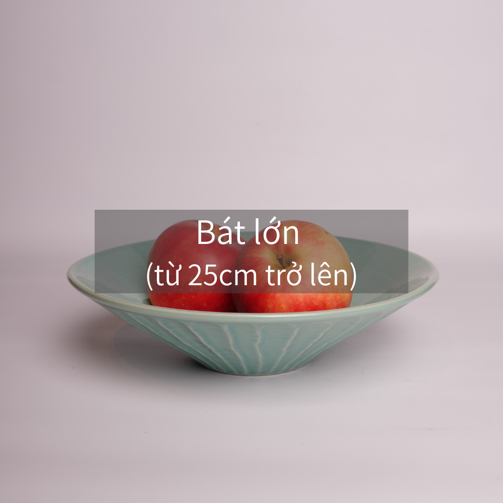 Bát lớn (từ 25cm trở lên)