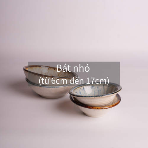 Bát nhỏ (từ 6cm đến 17cm)